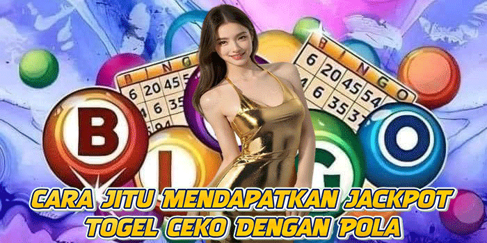Cara Jitu Mendapatkan Jackpot Togel Ceko Dengan Pola
